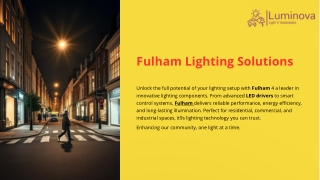 Empower Your Lighting with Fulham’s Innovative Solutions