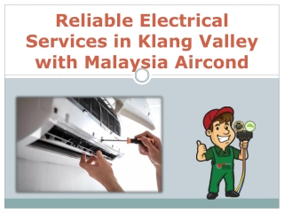 Reliable Electrical Services in Klang Valley with Malaysia Aircond