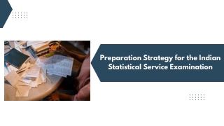 Preparation Strategy for the Indian Statistical Service Examination