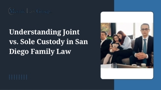 Understanding Joint vs. Sole Custody in San Diego Family Law