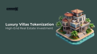Luxury Villas Tokenization: The Future of High-End Real Estate Investment