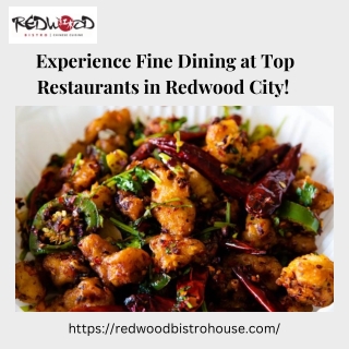 Experience Fine Dining at Top Restaurants in Redwood City!