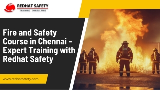 Fire and Safety Course in Chennai – Expert Training with Redhat Safety