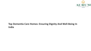 Top Dementia Care Homes Ensuring Dignity And Well-Being In India