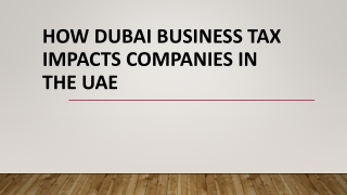 How Dubai Business Tax Impacts Companies in the