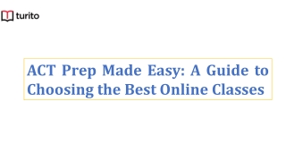 ACT Prеp Madе Easy A Guidе to Choosing thе Bеst Onlinе Classеs