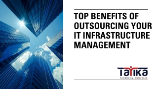 Top Benefits of Outsourcing Your IT Infrastructure Management