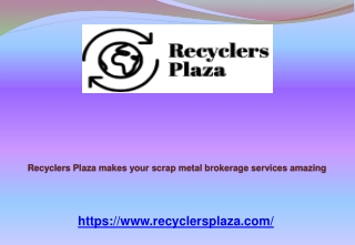 Recyclers Plaza makes your scrap metal brokerage services amazing