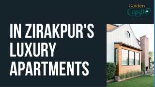 In Zirakpur's Luxury Apartments