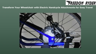 Transform Your Wheelchair with Electric Handcycle Attachments for Easy Travel