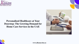 Personalized Healthcare at Your Doorstep The Growing Demand for Home Care Services in the UAE