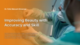 Dr. Felix Manuel Almanzar: Expertise in Natural-Looking Aesthetic Enhancements