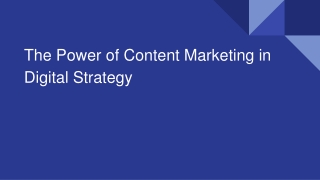 The Power of Content Marketing in Digital Strategy