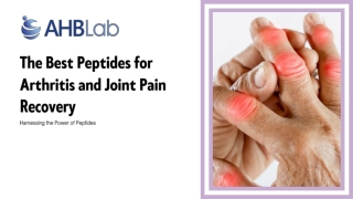 Unlocking Relief: The Best Peptides for Arthritis and Joint Pain Recovery