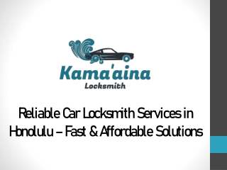 Reliable Car Locksmith Services in Honolulu – Fast & Affordable Solutions