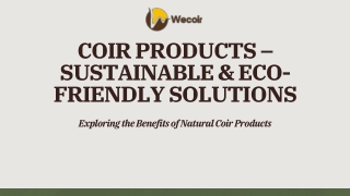 Coir Products – Sustainable & Eco-Friendly Solutions