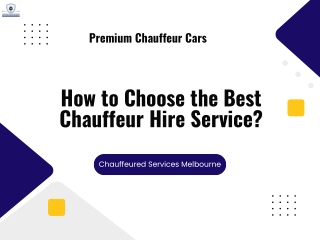 Chauffeured Services Melbourne: The Best Chauffeur Hire Service in Town