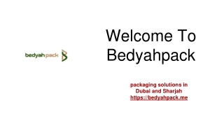 packaging solutions in Dubai and Sharjah - Bedyahpack