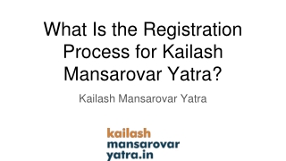 What Is the Registration Process for Kailash Mansarovar Yatra?
