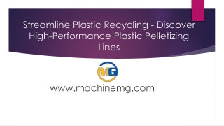 Streamline Plastic Recycling - Discover High-Performance Plastic Pelletizing Lines