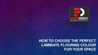 How to Choose the Perfect Laminate Flooring Colour for Your Space
