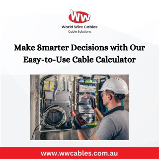 Make Smarter Decisions with Our Easy-to-Use Cable Calculator