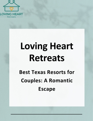 Top Texas Resorts for Couples Romantic Getaways You’ll Love