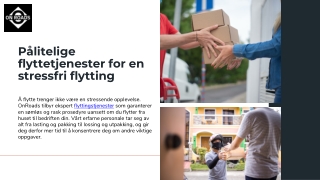 Pålitelige flyttetjenester for en stressfri flytting