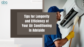 Tips for Longevity and Efficiency of Your Air Conditioning in Adelaide