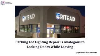 Parking Lot Lighting Repair is Analogous to Locking Doors While Leaving