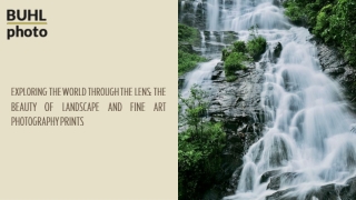 Exploring the World Through the Lens: The Beauty of Landscape and Fine Art Photo