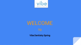 Vibe Dentistry Spring