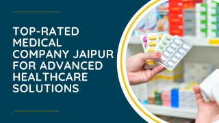 Top-Rated Medical Company Jaipur for Advanced Healthcare Solutions