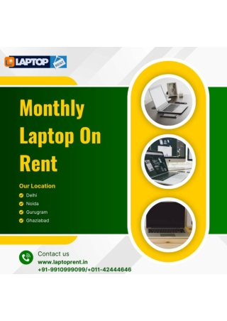 Monthly Laptop On Rent! 9910999099