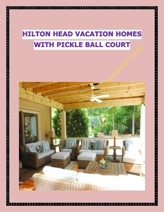 Hilton Head vacation homes with Pickle Ball Court