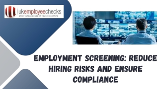 Employment Screening Reduce Hiring Risks and Ensure Compliance