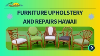 Breathe New Life into Your Furniture with Expert Upholstery & Repairs in Hawaii