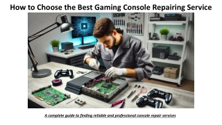 How to Choose the Best Gaming Console Repairing Service