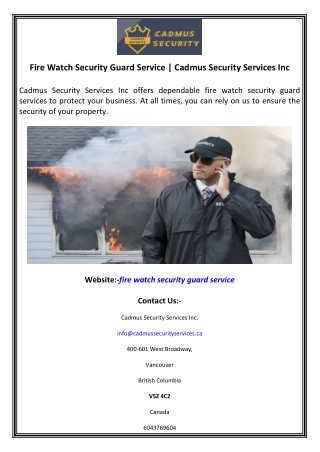 Fire Watch Security Guard Service  Cadmus Security Services Inc