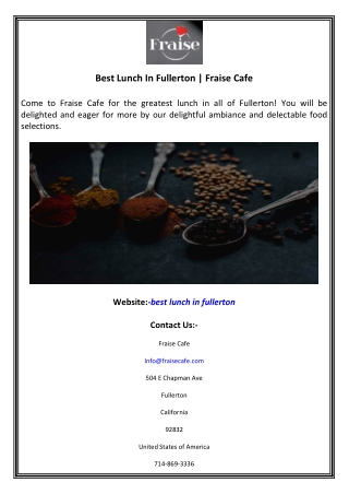 Best Lunch In Fullerton  Fraise Cafe