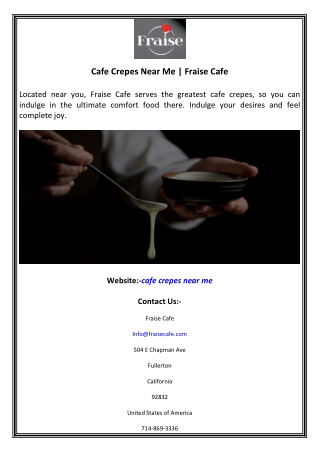 Cafe Crepes Near Me  Fraise Cafe