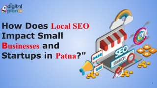 How Does Local SEO impact small businesses and startups in patna