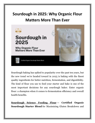 Sourdough in 2025 Why Organic Flour Matters More Than Ever
