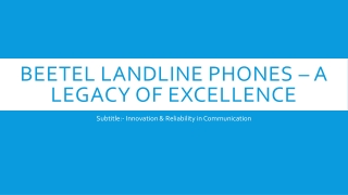 Beetel Landline Phones – A Legacy of Excellence
