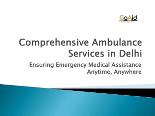 Comprehensive Ambulance Services in Delhi