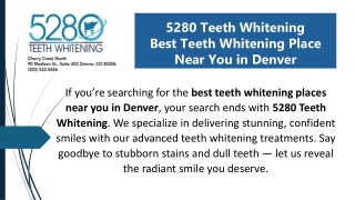 5280 Teeth Whitening - Best Teeth Whitening Place Near You in Denver