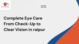 Complete Eye Care From Check-Up to Clear Vision in raipur