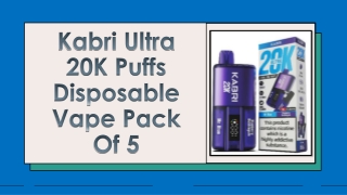 Kabri Ultra 20K Puffs Disposable Vape Pack Of 5