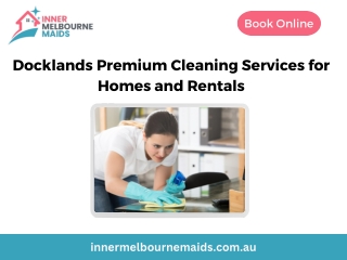 Docklands Premium Cleaning Services for Homes and Rentals