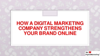 How A Digital Marketing Company Strengthens Your Brand Online